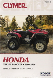 2000 - 2006 Honda TRX350 Rancher Clymer ATV Service, Repair, Maintenance Manual