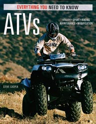 ATVs: Everything You Need to Know- Utility, Sport, Racing, Maintenance, Modification