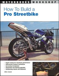 How To Build a Pro Streetbike