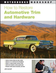 How to Restore Automotive Trim and Hardware Motorbooks - Softcover