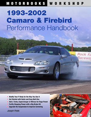 1993 - 2002 Chevrolet Camaro & Pontiac Firebird Performance Handbook