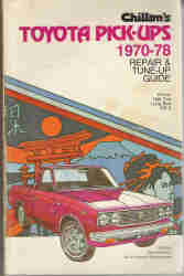 1970 - 1978 Toyota Pick-Ups Chiltons Repair and Tune Up Guide
