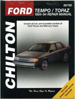 1984 - 1994 Ford Tempo & Mercury Topaz Chilton's Total Car Care Manual