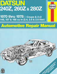 Datsun 1970 - 1978 240Z, 260Z and 280Z Haynes Repair Manual