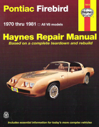 1970 - 1981 Pontiac Firebird Haynes Repair Manual 