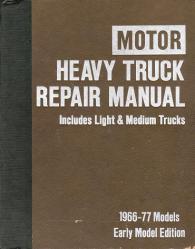 1966 - 1977 MOTOR Heavy Truck Repair Manual Early Model Edition