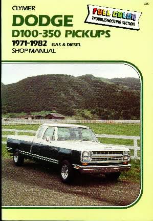 Dodge 1971 - 1984 D100 - 350 Pickups Gas & Diesel Clymer Repair Manual