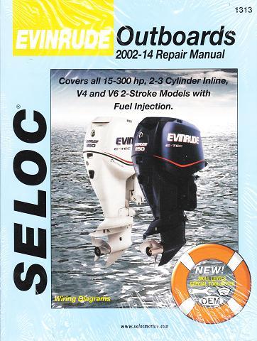 2002 - 2014 Evinrude Outboards 15 - 300 HP 2, 3 Cyl & V4, V6 Models Seloc Repair Manual