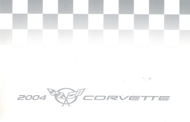 2004 Chevrolet Corvette Factory Owner's Manual