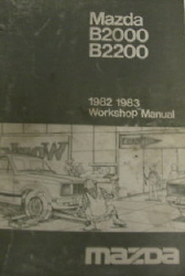 Mazda 1982 & 1983 B2000 B2200 Factory Workshop Manual - Softcover