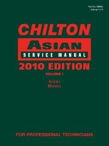 2010 Edition Chilton's Asian Service Manual Volume 1: Acura & Honda