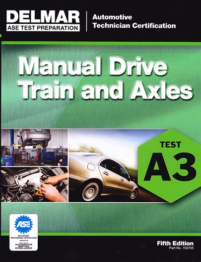 ASE A3, Automotive Manual Drivetrains and Axles Delmar Test Prep Manual - Softcover