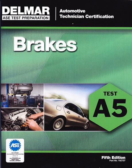 ASE A5, Automotive Brakes Delmar Test Prep Manual - Softcover