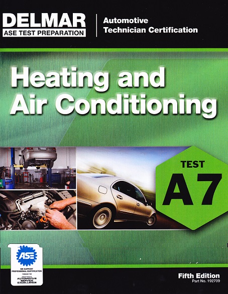 ASE A7, Automotive Heating and Air Conditioning Delmar Test Prep Manual - Softcover