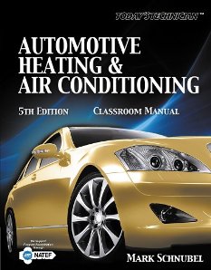 Today's Technician: Automotive Heating & Air Conditioning, 5th Edition