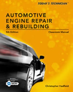 Today's Technician Automotive Engine Repair & Rebuilding 5th Edition