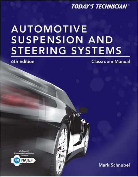 Today's Technician: Automotive Suspension & Steering Systems, 6th Edition