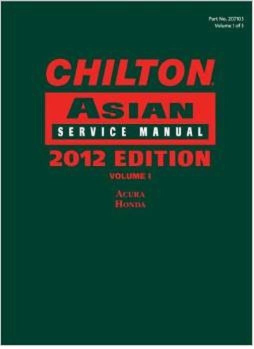 2011 - 2013 Chilton's Asian Service Manual (Acura, Honda) Vol. 1