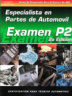 SPANISH VERSION - ASE P2 Test Prep Manual: Automobile Parts Specialist