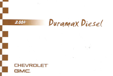 2004 GMC, Chevrolet Silverado and Sierra Factory Owner's Manual Duramax Diesel Supplement - Softcover
