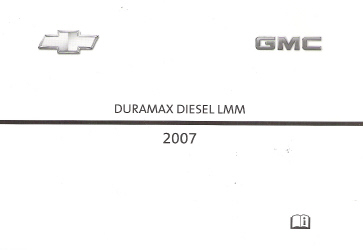 2007 GMC/Chevrolet Silverado and Sierra Factory Owner's Manual LMM Duramax Diesel Supplement