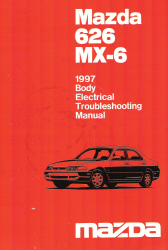 1997 Mazda 626 MX-6 Body Electrical Troubleshooting Manual