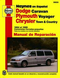 1984 al 1995 Manual de Reparacian: Haynes Dodge Caravan, Plymouth Voyager, Chrysler Town & Country Camionetas Cerradas-pequeas