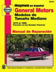 Manual de Reparacion: Haynes 1970 al 1988 General Motors Modelos de Tamao Mediano