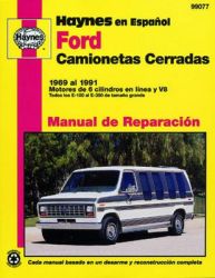 Manual de Reparacian: Haynes 1969 al 1991 Ford Camionetas Cerradas Motores de 6 cilindros en lφnea y V8