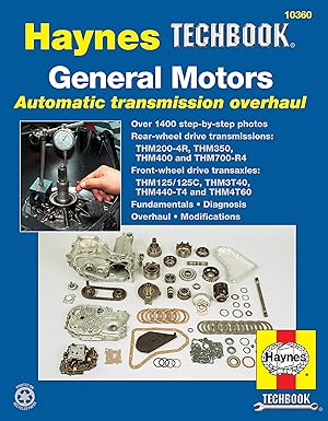 GM Automatic Transmission Overhaul: Haynes Techbook Manual