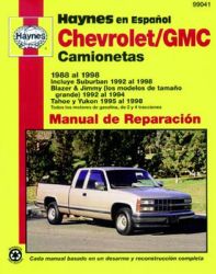Manual de Reparacian: Chevrolet/GMC Camionetas Haynes 1988 al 1998 Suburban, Blazer, Jimmy Tahoe, and Yukon