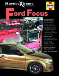 Ford Focus Haynes Xtreme Customizing Manual