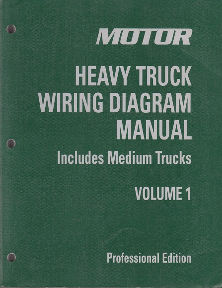 2007 - 2011 MOTOR Medium & Heavy Duty Truck Wiring Diagram Manual - 2 Vol. Set                                                                                                                          