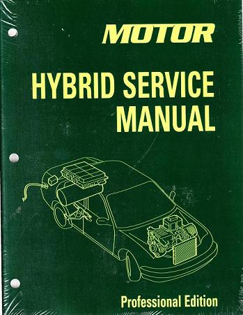 2005 - 2013 MOTOR Hybrid Service Manual, Professional Edition