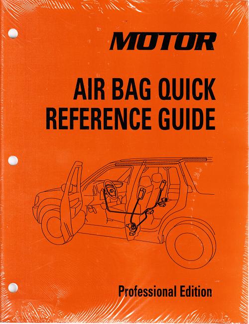 2010 - 2014 MOTOR Air Bag Quick Reference Manual & Labor Time Guide, Professional Edition