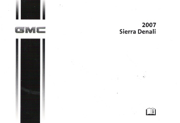 2007 GMC Sierra Denali Factory Owner's Manual