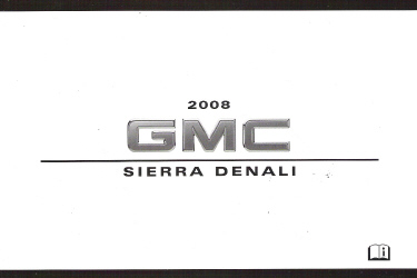 2008 GMC Sierra Denali Factory Owner's Manual