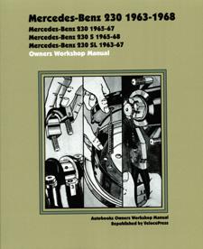 1963 - 1968 Mercedes Benz 230, 230S, 230SL Owners Workshop Manual