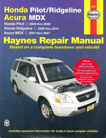 2001 - 2007 Acura MDX, 2003-2008 Honda Pilot, 2006-2014 Ridgeline Haynes Manual