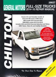 2014 - 2016 Chevrolet Silverado & GMC Sierra, GMC Pick-ups, Suburban, Tahoe, Yukon Chilton's Repair Manual
