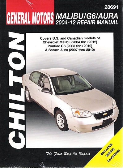 2004 - 2012 Chevrolet Malibu, Pontiac G6, Saturn Aura Chilton's Total Car Care Repair Manual