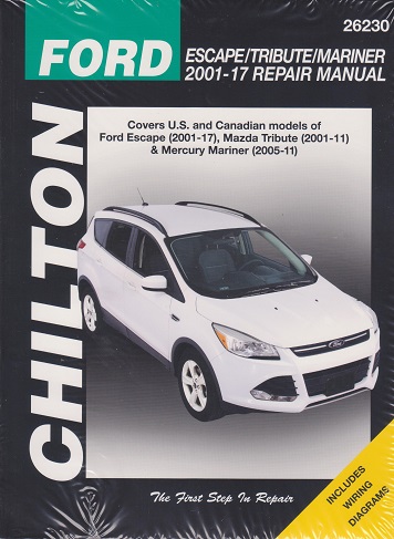 2001 - 2017 Ford Escape, Tribute, 05-11 Mercury Mariner Chilton's Repair Manual