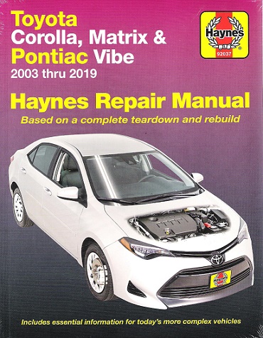 2003 - 2019 Toyota Corolla, Matrix & Pontiac Vibe Haynes Repair Manual 