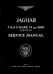 1966 - 1967 Jaguar MK10 and 420G Models 4.2 Litre Official Service Manual