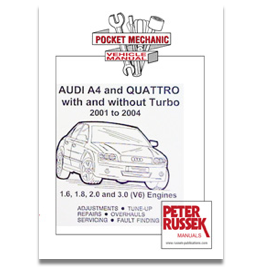 2001 - 2004 Audi A4 & Quattro with and without Turbo, 1.6, 1.8, 2.0 and 3.0L (V6) Engines, Russek Repair Manual