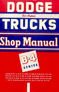 1953 Dodge Full Line Trucks Body, Chassis & Drivetrain Shop Manual
