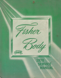 1970 General Motors Fisher Body Assembly Service Manual