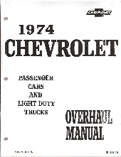1974 Chevrolet Passenger Cars & Light Duty Trucks Overhaul Manual