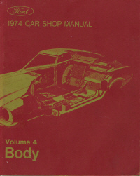 1974 Ford / Lincoln / Mercury Car Shop Manual  Volume 4 - Body