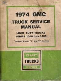 1974 GMC Truck Light Duty (Series 1500 thru 3500): Body, Chassis & Drivetrain Shop Manual